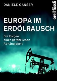 https://www.danieleganser.ch/buecher/europa-im-erdoelrausch/